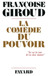 La Comédie du pouvoir - Françoise Giroud