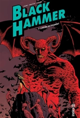 Black Hammer. Vol. 3. L'heure du jugement - Jeff Lemire