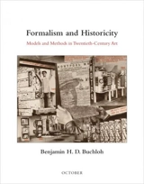 Formalism and Historicity : Models and Methods in Twentieth-Century Art - Buchloh, Benjamin H D