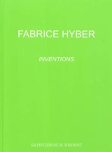 Fabrice Hyber, Inventions - Pascal Rousseau