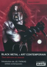 Black metal et art contemporain : tout détruire en beauté - Gwenn Coudert