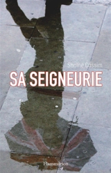 Sa Seigneurie - Shaïne Cassim