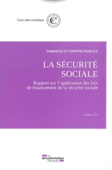 La sécurité sociale : rapport sur l'application des lois de financement de la sécurité sociale : octobre 2019 - France. Cour des comptes