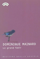 Le grand fakir - Dominique Mainard