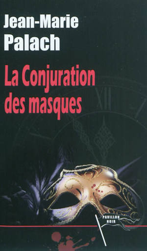 La conjuration des masques - Jean-Marie Palach