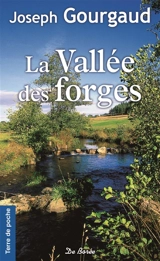 La vallée des forges - Joseph Gourgaud