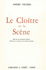 Le cloitre et la scène : essai sur les conversions d'acteurs - André Villiers