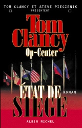 Op-Center. Vol. 6. Etat de siège - Tom Clancy