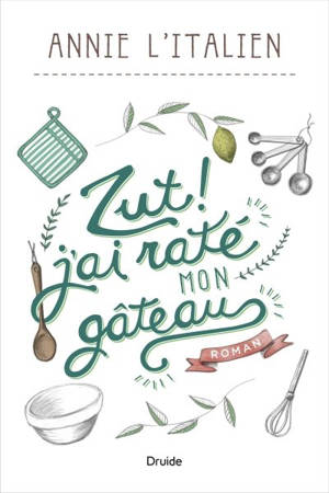 Zut ! : j'ai raté mon gâteau - L'Italien, Annie