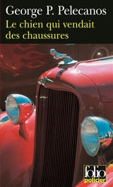 Le chien qui vendait des chaussures - George P. Pelecanos