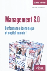 Management 2.0 : performance économique et capital humain ! - Daniel Ollivier