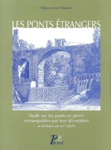 Les ponts étrangers : étude sur les ponts en pierre remarquables par leur décoration, antérieurs au XIXe siècle - Fernand de Dartein