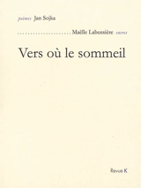 Vers où le sommeil - Jan Sojka