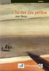 L'île des pas perdus - Jean Muno