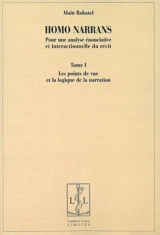 Homo narrans : pour une analyse énonciative et interactionnelle du récit - Alain Rabatel