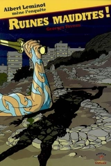 Une enquête d'Albert Leminot. Vol. 6. Ruines maudites ! - Georges Foveau