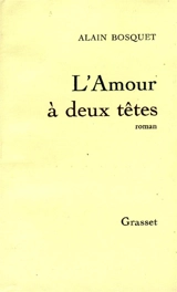 L'amour à deux têtes - Alain Bosquet