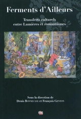 Ferments d'ailleurs : transferts culturels entre Lumières et romantismes