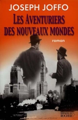 Les aventuriers des nouveaux mondes - Joseph Joffo