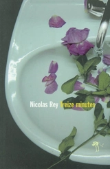 Treize minutes - Nicolas Rey