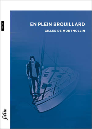 En plein brouillard - Gilles de Montmollin