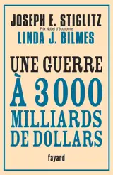 Une guerre à 3.000 milliards de dollars - Joseph E. Stiglitz
