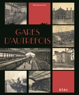 Gares d'autrefois - Didier Janssoone