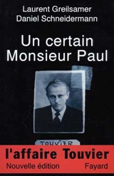 Un Certain monsieur Paul : l'affaire Touvier - Laurent Greilsamer