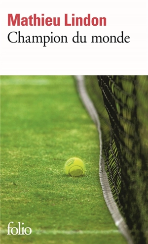 Champion du monde - Mathieu Lindon