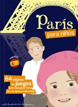 Paris para ninos : 64 paginas de juegos para descubrir Paris de una manera divertida - Stéphanie Bioret