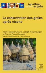 La conservation des grains après récolte - Jean-François Cruz