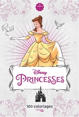 Princesses : 100 coloriages - Walt Disney company
