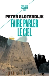 Faire parler le ciel : de la théopoésie - Peter Sloterdijk