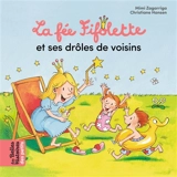 La fée Fifolette et ses drôles de voisins - Mimi Zagarriga