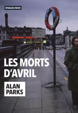 Les morts d'avril - Alan Parks