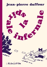 La spirale infernale - Jean-Pierre Duffour