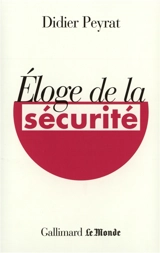 Eloge de la sécurité - Didier Peyrat
