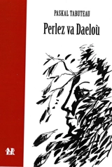 Perlez va Daeloù : dastumad barzhonegoù - Paskal Tabuteau