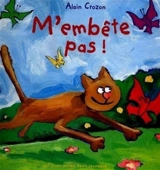 M'embête pas ! - Alain Crozon