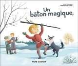 Un bâton magique - Anne Fronsacq