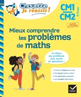 Mieux comprendre les problèmes de maths CM1, CM2, 9-11 ans : je résous des problèmes avec toutes les opérations : conforme au programme - Albert Cohen