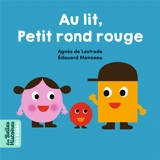Au lit, Petit Rond Rouge ! - Agnès de Lestrade