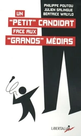 Un petit candidat face aux grands médias - Philippe Poutou
