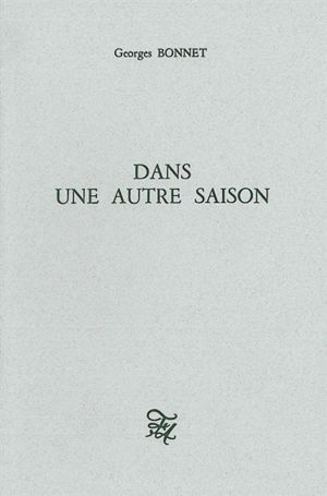 Dans une autre saison - Georges Bonnet