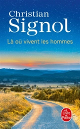 Là où vivent les hommes - Christian Signol