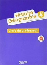 Histoire géographie 4e, cycle 4 : livre du professeur : nouveau programme 2016