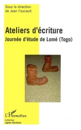 Ateliers d'écriture : journée d'étude de Lomé (Togo) : novembre 2005