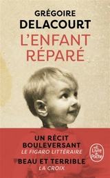 L'enfant réparé - Grégoire Delacourt