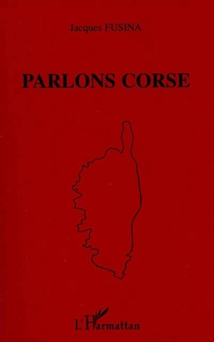 Parlons corse - Jacques Fusina