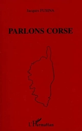 Parlons corse - Jacques Fusina